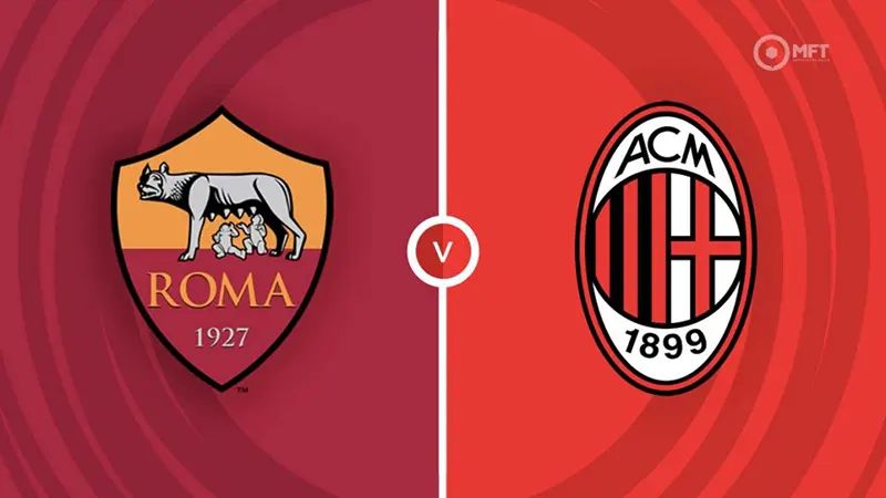 Link trực tiếp AS Roma vs AC Milan, 1h45 02/09/2023