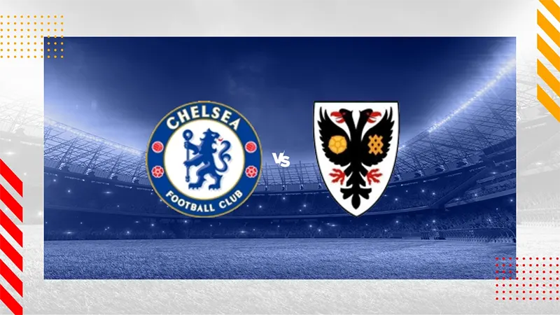 Link trực tiếp Chelsea vs AFC Wimbledon, 1h45 31/08/2023