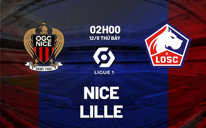 Link trực tiếp Nice vs Lille, 2h 12/08/2023
