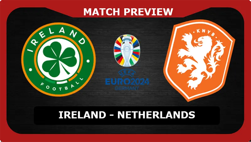 Link trực tiếp Ireland vs Hà Lan, 1h45 11/09/2023