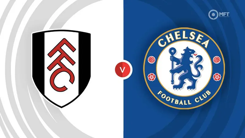Link trực tiếp Fulham vs Chelsea, 2h 03/10/2023